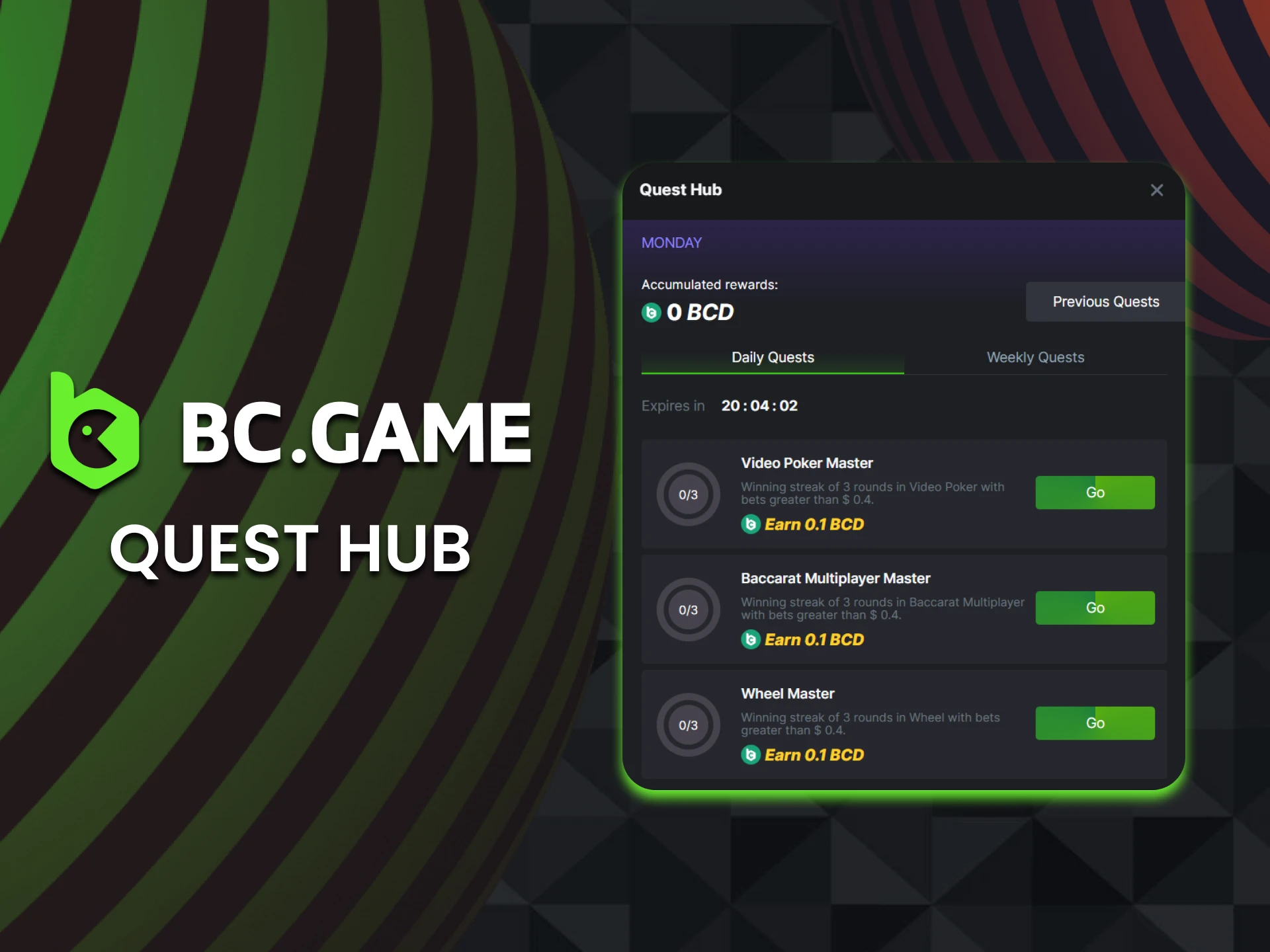 Be active, complete tasks, and get Quest Hub BC Game casino bonus.
