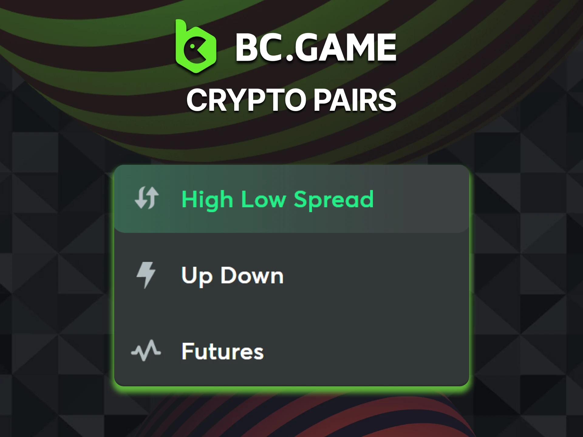 Check out the trading pairs available at BC Game.